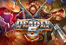 Deadly 5