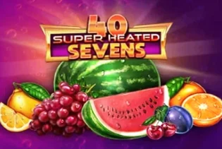 40 Super Heated Sevens